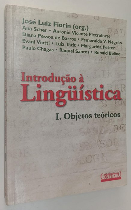 Livro Introdução À Linguística 1: Objetos Teóricos Autor Fiorin (org), José Luiz (2003) [seminovo]