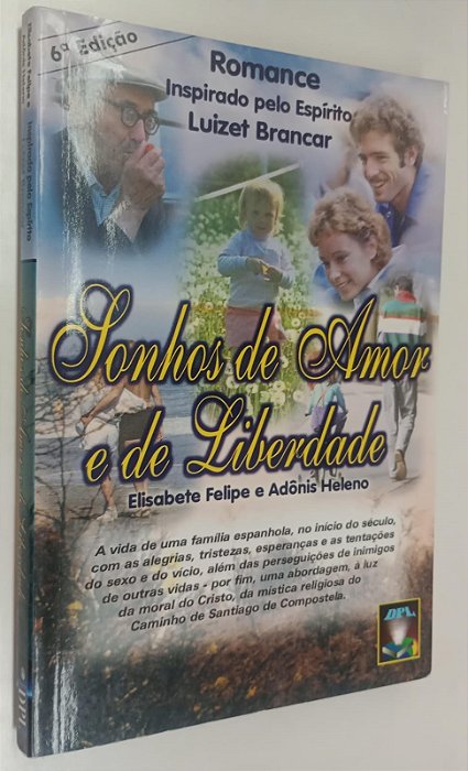 Livro Sonhos de Amor e de Liberdade Autor Felipe, Eliasbete (2000) [seminovo]