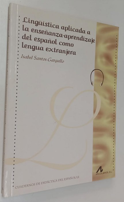 Livro Linguística Aplicada a La Enseñanza-aprendizaje Del Español Como Lengua Extranjera Autor Gargallo, Isabel Santos (1999) [seminovo]
