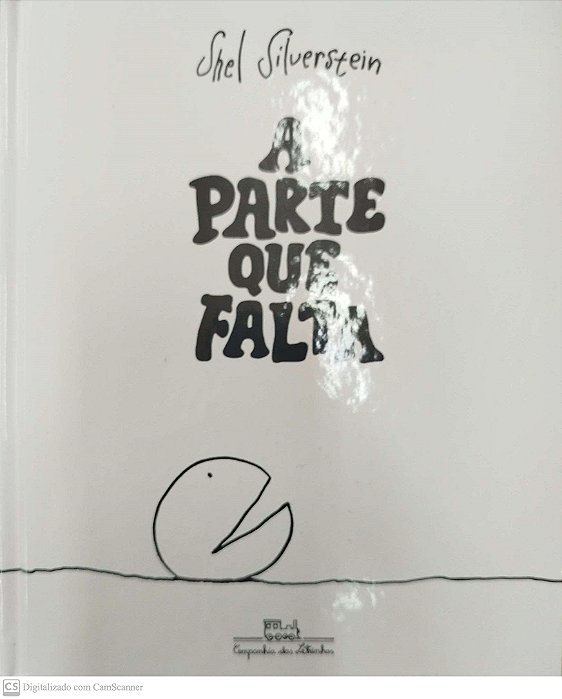 Livro a Parte que Falta Autor Silverstein, Shel (2018) [seminovo]