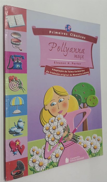 Livro Pollyanna Moça (adaptação de Telma Guimarães) Autor Porter, Eleanor H. (2006) [usado]