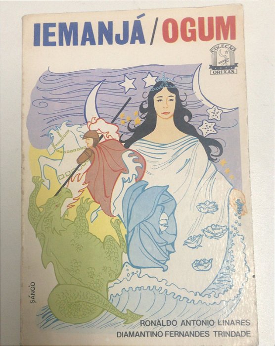 Livro Iemanjá / Ogum - Vol. 1 ( Coleção Orixás) Autor Linares, Ronaldo Antonio e Diamantino Fernandes Trindade [usado]