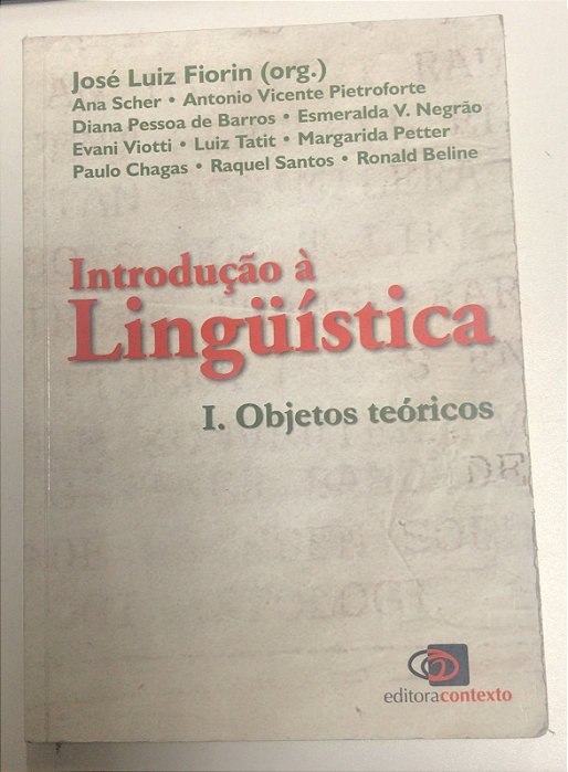 Livro Introdução À Linguística - 1 . Objetos Teóricos Autor Fiorin, José Luiz (org.) (2007) [usado]