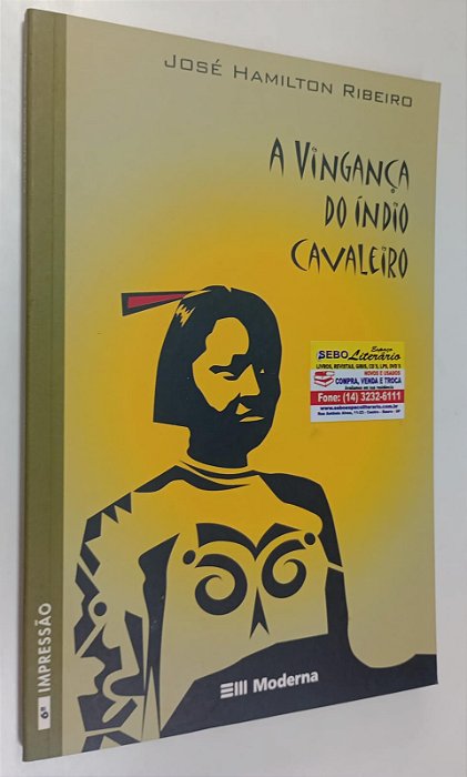 Livro a Vingança do Índio Cavaleiro Autor Ribeiro, José Hamilton (2003) [seminovo]