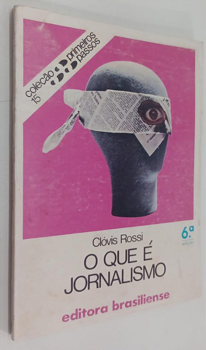Livro o que é Jornalismo - Coleção Primeiros Passos 15 (6° Ed. 1986) Autor Rossi, Clóvis (1986) [usado]