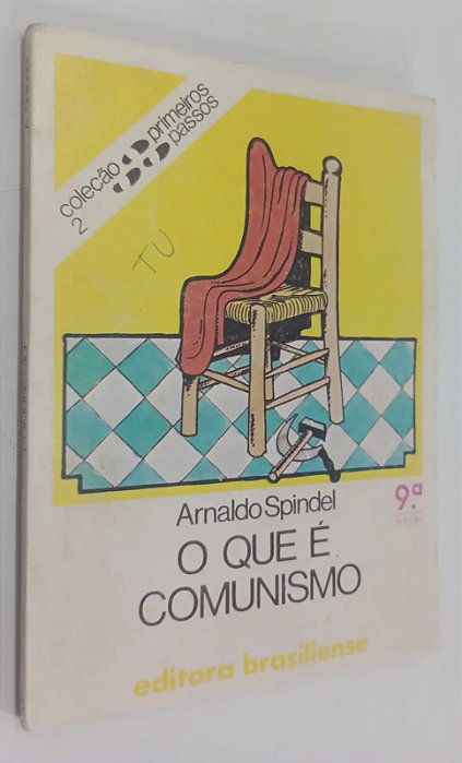 Livro o que é Comunismo - Coleção Primeiros Passos 2 (9° Ed. 1983) Autor Spindel, Arnaldo (1983) [usado]