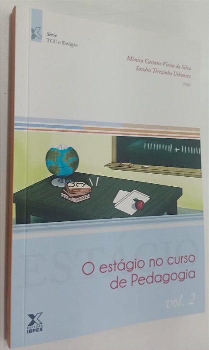 Livro o Estágio no Curso de Pedagogia Vol. 2 Autor Silva (org), Mônica Caetano Vieira da (2010) [seminovo]