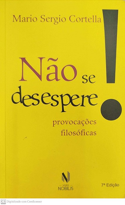 Livro Não Se Desespere! Autor Cortella, Mario Sergio (2014) [seminovo]