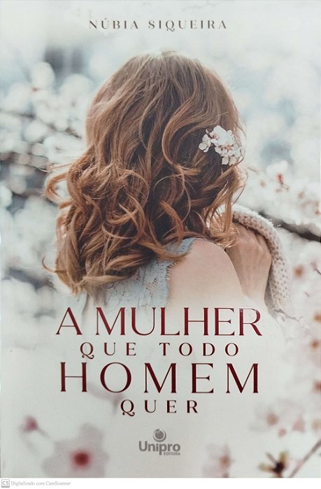 Livro a Mulher que Todo Homem Quer Autor Siqueira, Núbia (2024) [seminovo]