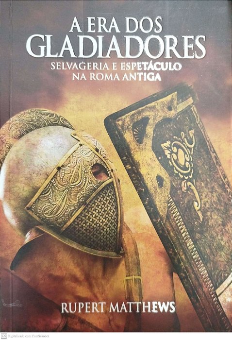 Livro a Era dos Gladiadores Autor Matthews, Rupert (2020) [seminovo]