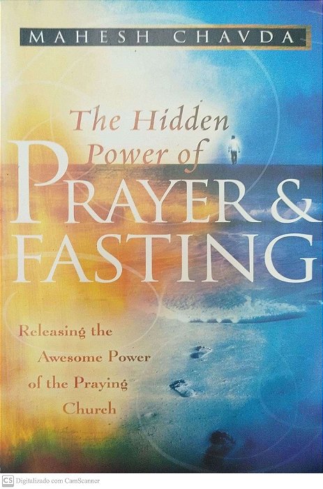 Livro The Hidden Power Of Prayer And Fasting Autor Chavda, Mahesh [usado]