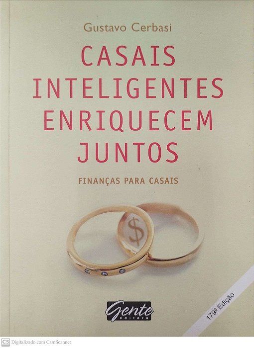 Livro Casais Inteligentes Enriquecem Juntos Autor Cerbasi, Gustavo (2004) [seminovo]