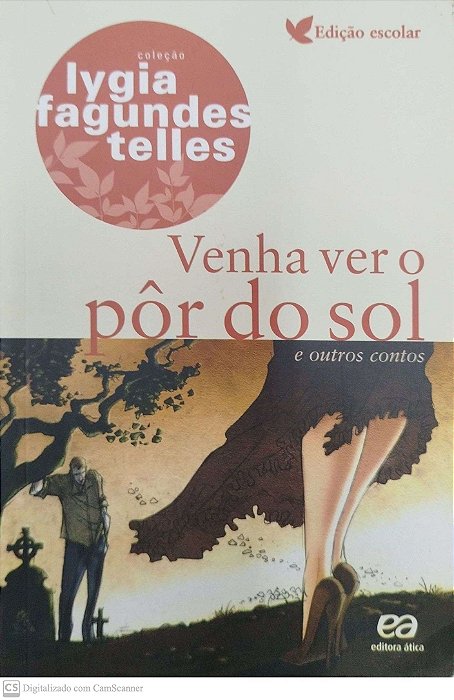Livro Venha Ver o Pôr do Sol e Outros Contos Autor Telles, Lygia Fagundes (2007) [seminovo]