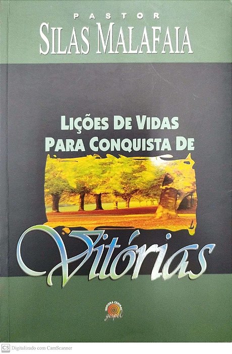 Livro Lições de Vidas para Conquista de Vitórias Autor Malafaia, Silas (2003) [seminovo]