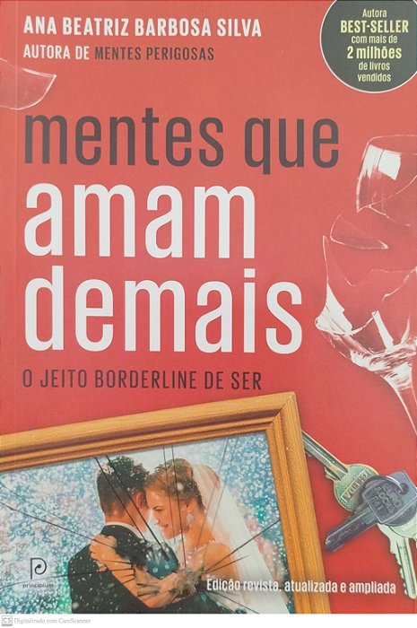Livro Mentes que Amam Demais: o Jeito Borderline de Ser Autor Silva, Ana Beatriz Barbosa (2018) [seminovo]