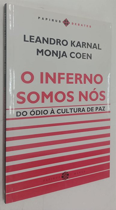 Livro o Inferno Somos Nós Autor Karnal, Leandro (2018) [seminovo]
