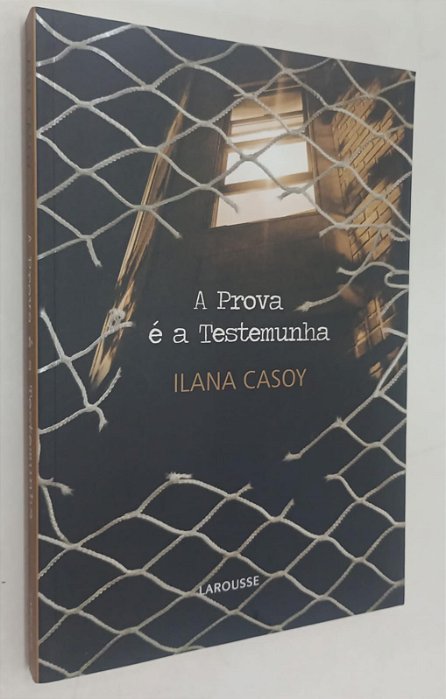 Livro a Prova é a Testemunha Autor Casoy, Ilana (2010) [seminovo]