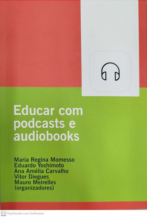 Livro Educar com Podcasts e Audiobooks Autor Momesso (org.), Maria Regina (2016) [seminovo]