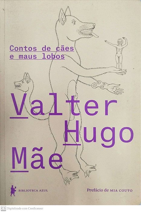 Livro Contos de Cães e Maus Lobos Autor Mãe, Valter Hugo (2019) [seminovo]
