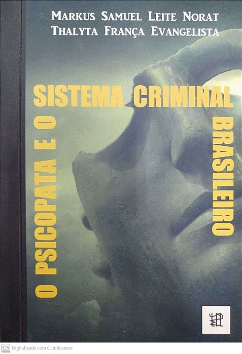Livro o Psicopata e o Sistema Criminal Brasileiro Autor Norat, Markus Samuel Leite (2018) [seminovo]