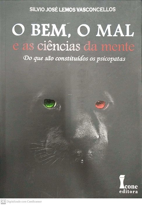 Livro o Bem, o Mal e as Ciências da Mente Autor Vasconcellos, Silvio José Lemos (2014) [seminovo]