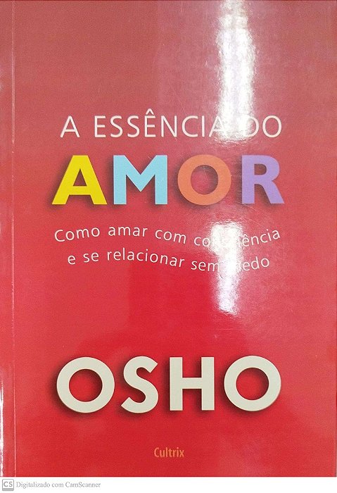 Livro a Essência do Amor Autor Osho (2009) [seminovo]