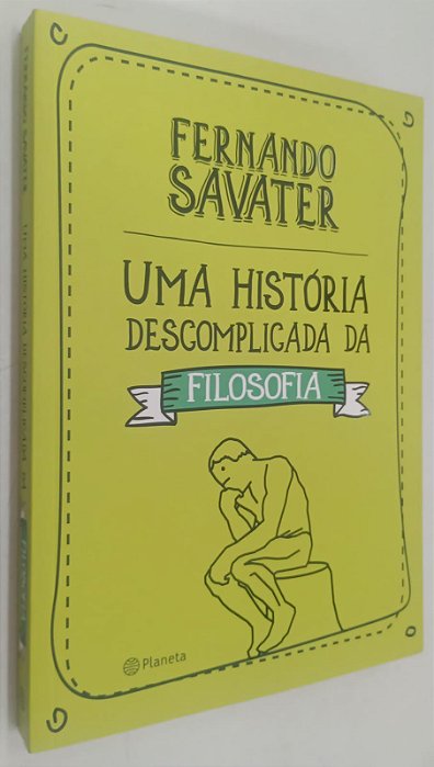 Livro Uma História Descomplicada da Filosofia Autor Savater, Fernando (2015) [seminovo]