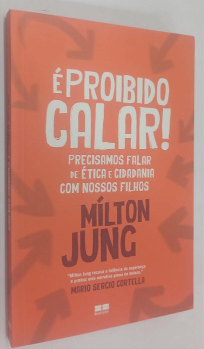 Livro é Proibido Calar ! Autor Jung, Mílton (2018) [seminovo]
