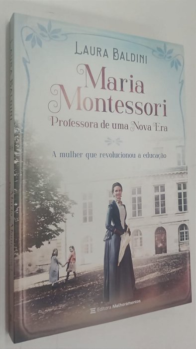 Livro Maria Montessori: Professora de Uma Nova Era Autor Baldini, Laura (2020) [seminovo]