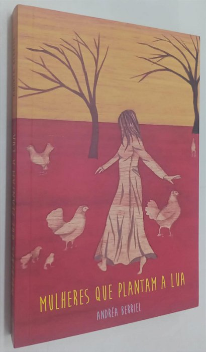 Livro Mulheres que Plantam a Lua Autor Berriel, Andréa (2018) [seminovo]