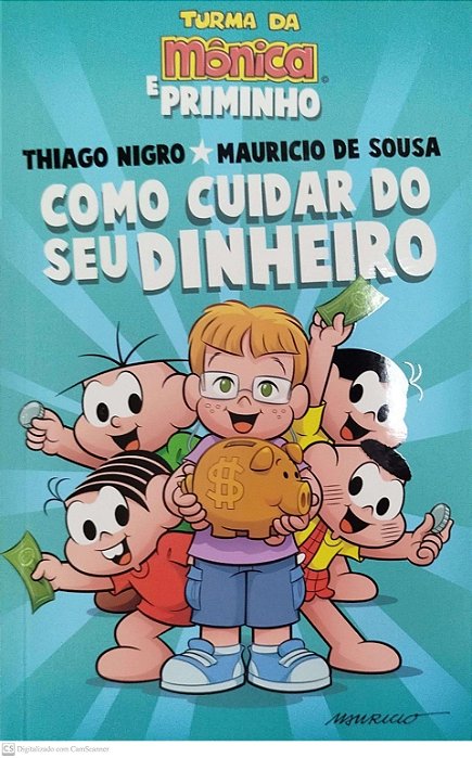 Livro Como Cuidar do seu Dinheiro - Turma da Mônica e Priminho Autor Nigro, Thiago (2020) [seminovo]