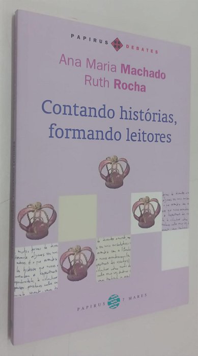 Livro Contando Histórias, Formando Leitores Autor Machado, Ana Maria (2011) [seminovo]