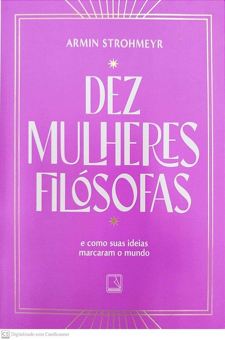Livro Dez Mulheres Filósofas e Como suas Ideias Marcaram o Mundo Autor Strohmeyer, Armin (2022) [seminovo]