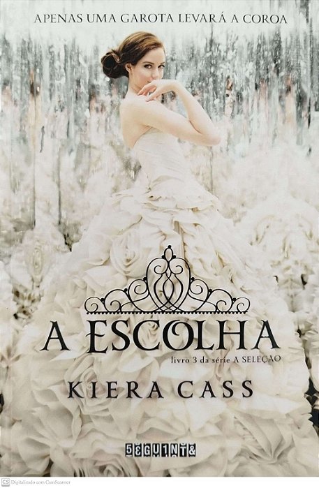 Livro a Escolha - a Seleção 3 Autor Cass, Kiera (2014) [seminovo]