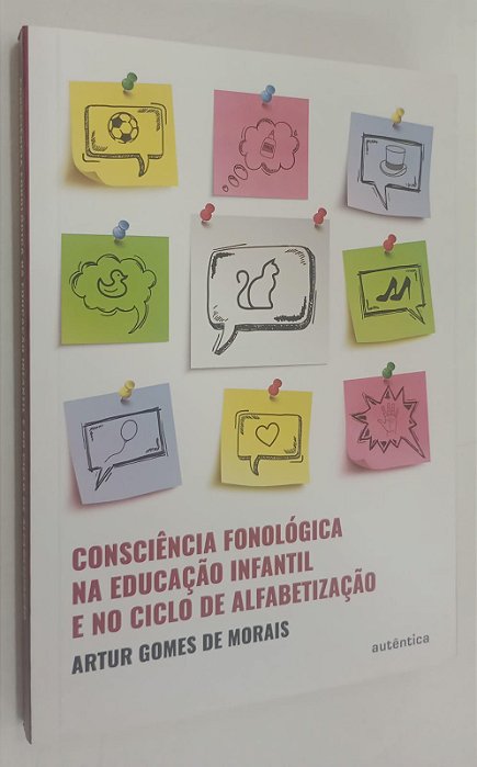 Livro Consciência Fonológica na Educação Infantil e no Ciclo de Alfabetização Autor Morais, Artur Gomes de (2020) [seminovo]