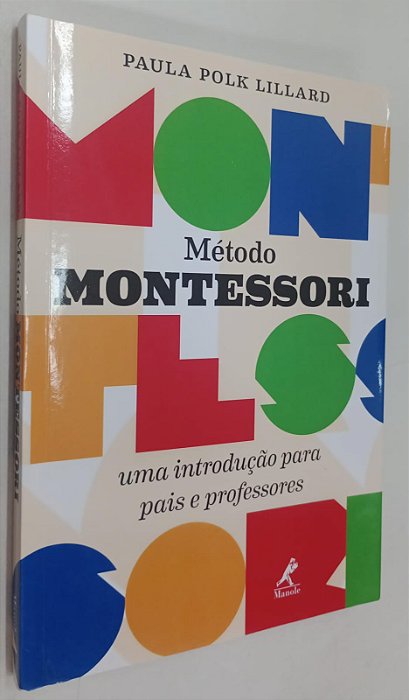 Livro Método Montessori: Uma Introdução para Pais e Professores Autor Lillard, Paula Polk (2017) [seminovo]