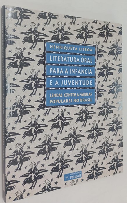 Livro Literatura Oral para a Infância e a Juventude Autor Lisboa, Henriqueta (2002) [seminovo]