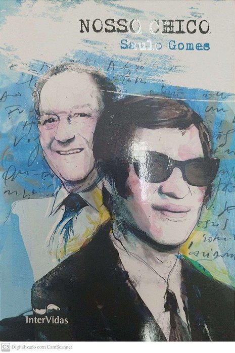 Livro Nosso Chico Autor Gomes, Saulo (2018) [seminovo]