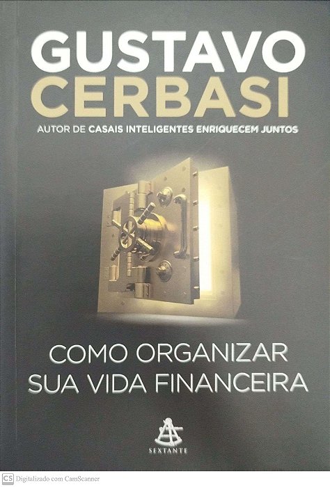 Livro Como Organizar sua Vida Financeira Autor Cerbasi, Gustavo (2015) [seminovo]