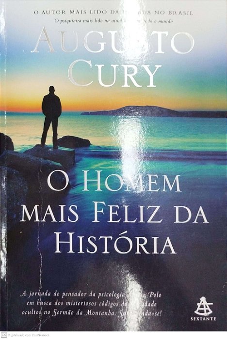 Livro o Homem Mais Feliz da História Autor Cury, Augusto (2017) [usado]