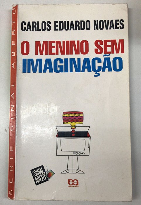 Livro o Menino sem Imaginação Autor Novaes, Carlos Eduardo (1998) [usado]