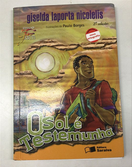 Livro o Sol é Testemunha Autor Nicolelis, Giselda Laporta (2010) [usado]