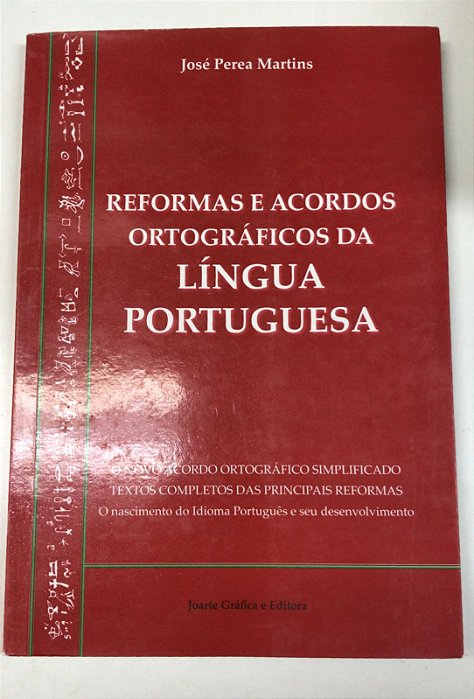 Livro Reformas e Acordos Ortográficos da Língua Portuguesa Autor Martins, José Perea (2010) [usado]