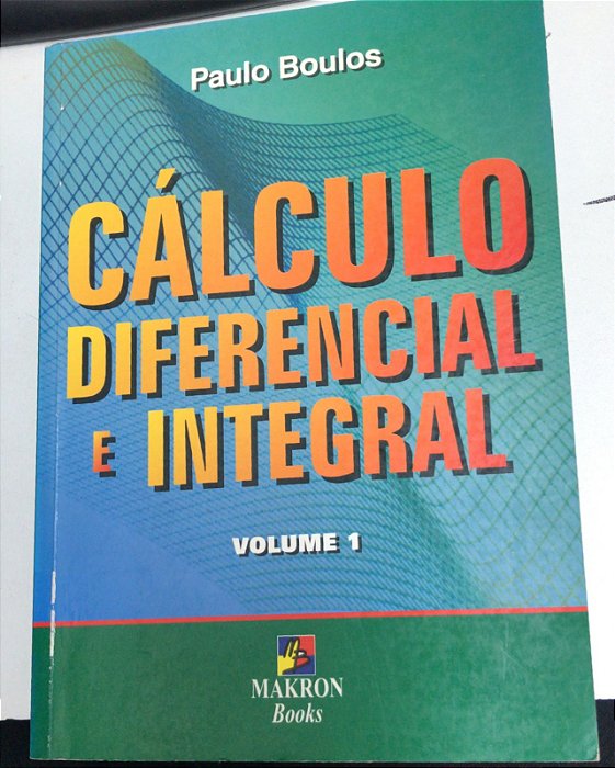 Livro Cálculo Diferencial e Intehral- Vol. 1 Autor Boulos, Paulo (1999) [usado]