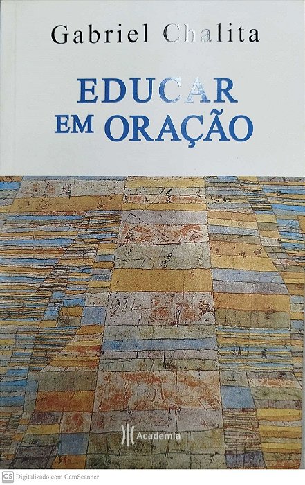 Livro Educar em Oração Autor Chalita, Gabriel (2011) [seminovo]