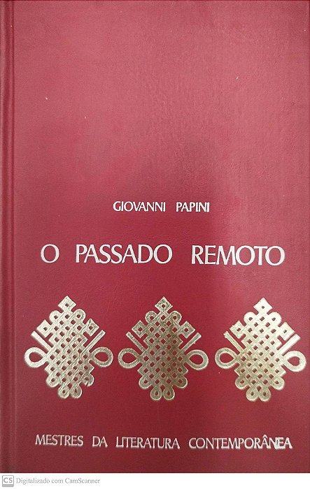 Livro o Passado Remoto Autor Papini, Giovanni (1971) [usado]