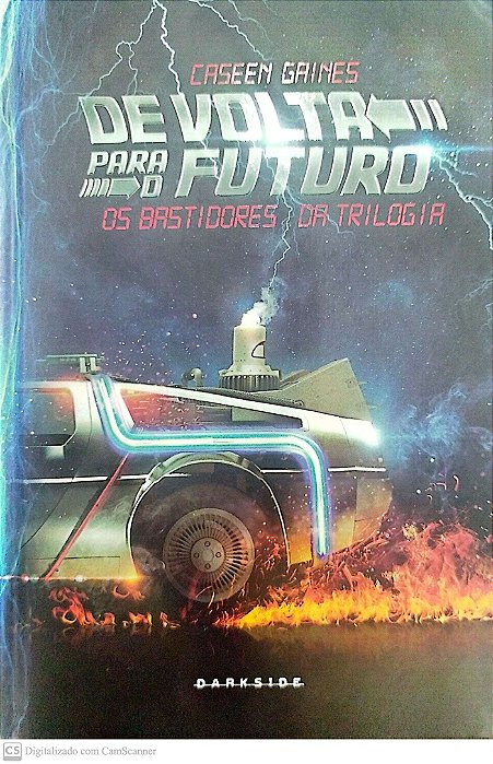 Livro de Volta para o Futuro: os Bastidores da Trilogia Autor Gaines, Caseen (2015) [seminovo]