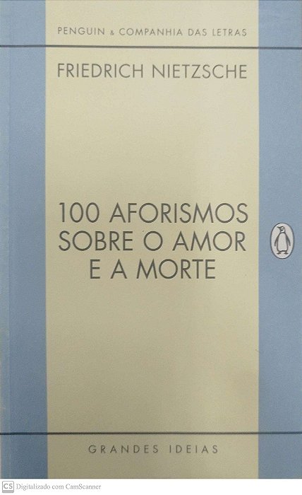 Livro 100 Aforismos sobre o Amor e a Morte Autor Nietzsche, Friedrich (2015) [usado]