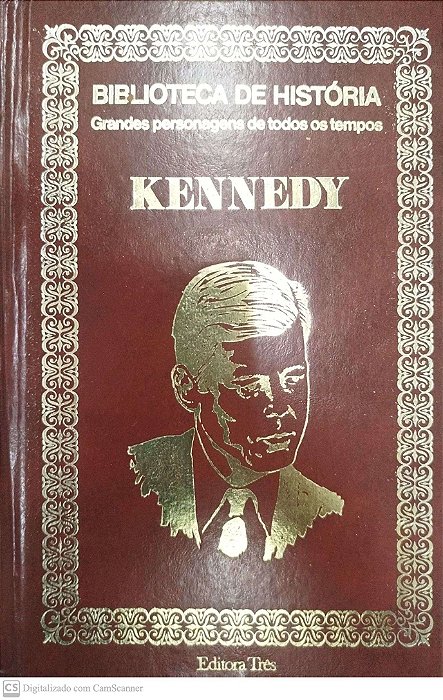 Livro Kennedy - Biblioteca de História: Grandes Personagens de Todos os Tempos Autor Descohecido (1973) [usado]