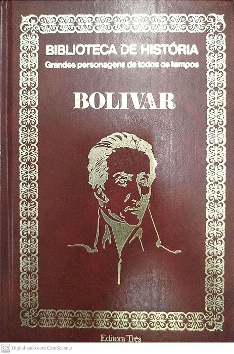 Livro Bolívar - Biblioteca de História: Grandes Personagens de Todos os Tempos Autor Descohecido (1973) [usado]